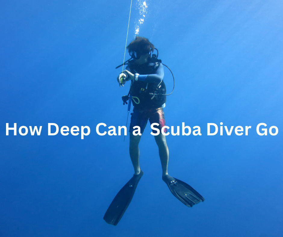 How Deep Can a Scuba Diver Go